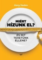 Gary Taubes: Proč tloustneme? 1 ks