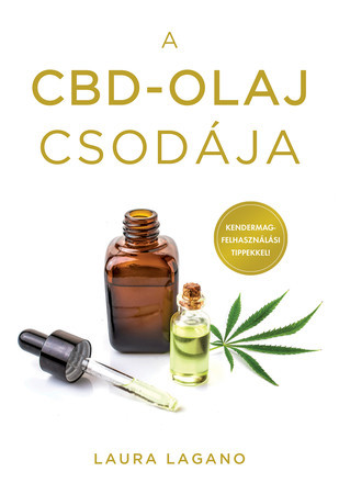 Laura Lagano: A CBD-olaj csodája