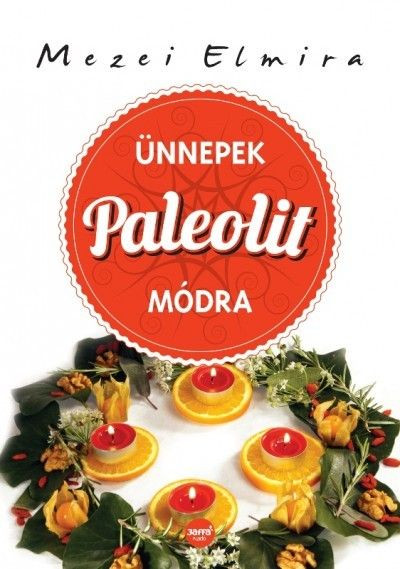 Mezei Elmira: Sviatky v paleolitickej štýl 1 ks