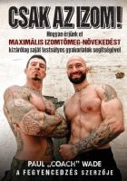 Paul Coach Wade: Csak az izom! 1 db