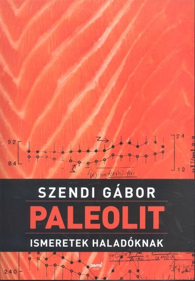 Szendi Gábor: Paleolithisches Wissen für Fortgeschrittene 1 Stk.