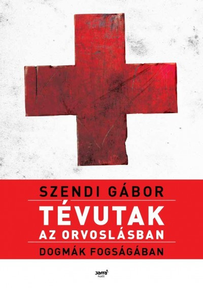 Szendi Gábor: Wrong Paths in Medicine 1 pc